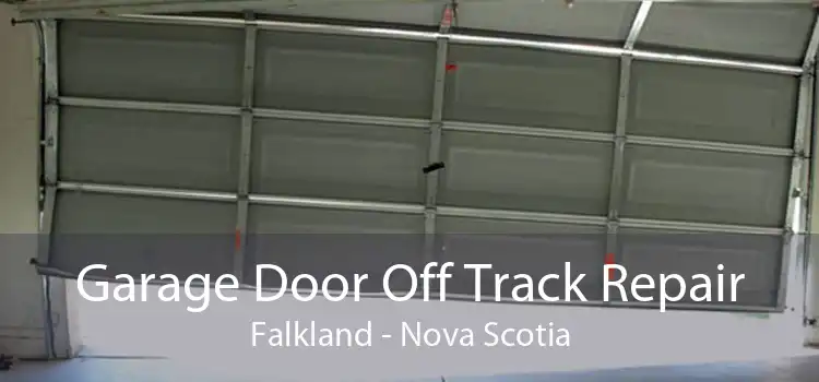 Garage Door Off Track Repair Falkland - Nova Scotia