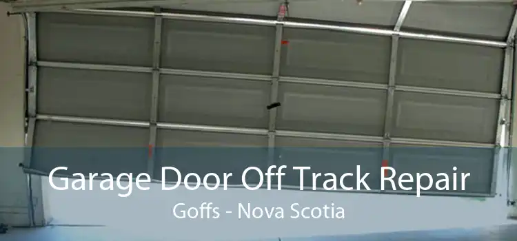 Garage Door Off Track Repair Goffs - Nova Scotia