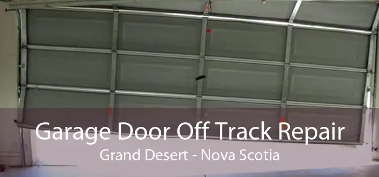 Garage Door Off Track Repair Grand Desert - Nova Scotia