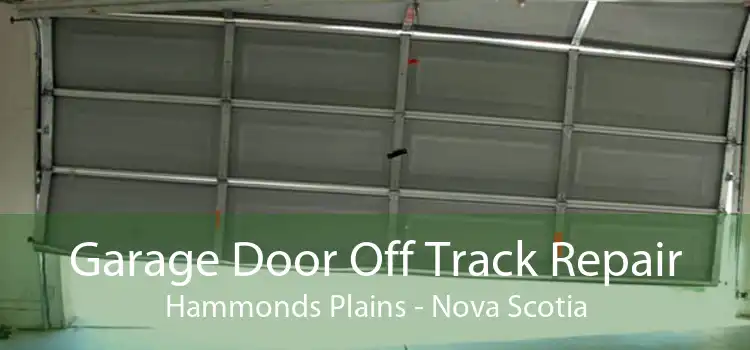 Garage Door Off Track Repair Hammonds Plains - Nova Scotia