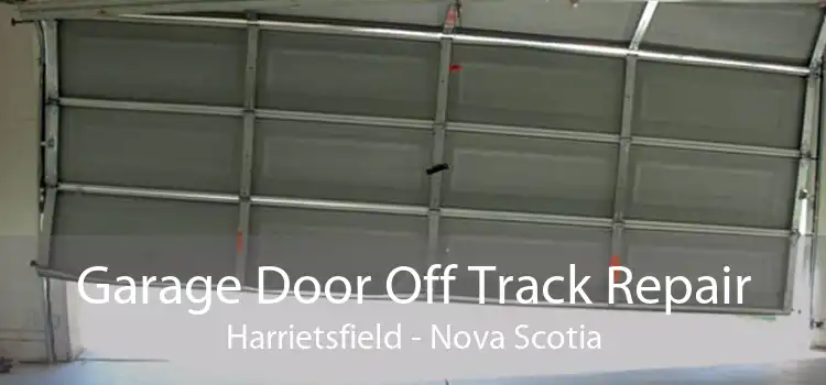 Garage Door Off Track Repair Harrietsfield - Nova Scotia