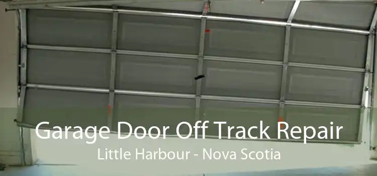 Garage Door Off Track Repair Little Harbour - Nova Scotia