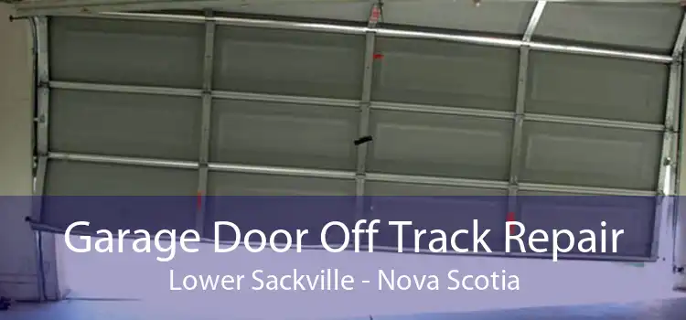 Garage Door Off Track Repair Lower Sackville - Nova Scotia