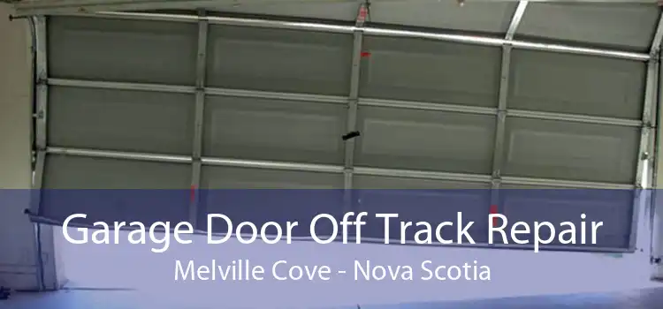 Garage Door Off Track Repair Melville Cove - Nova Scotia