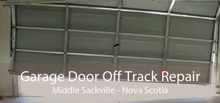 Garage Door Off Track Repair Middle Sackville - Nova Scotia