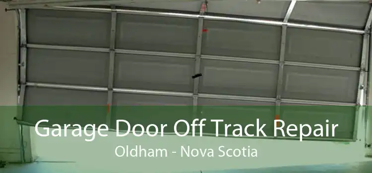 Garage Door Off Track Repair Oldham - Nova Scotia