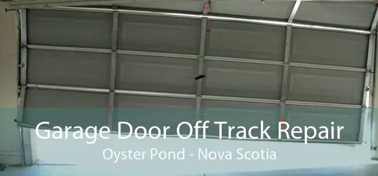 Garage Door Off Track Repair Oyster Pond - Nova Scotia