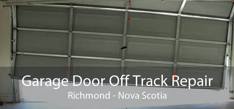 Garage Door Off Track Repair Richmond - Nova Scotia