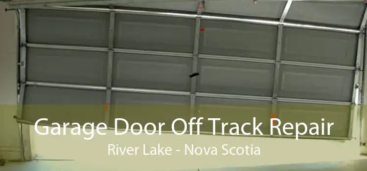 Garage Door Off Track Repair River Lake - Nova Scotia