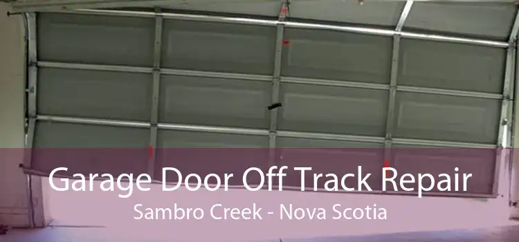 Garage Door Off Track Repair Sambro Creek - Nova Scotia