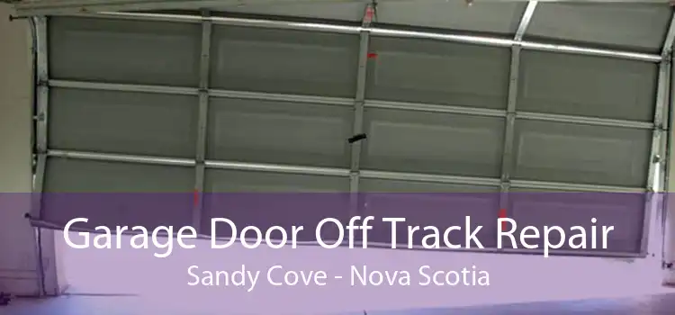 Garage Door Off Track Repair Sandy Cove - Nova Scotia