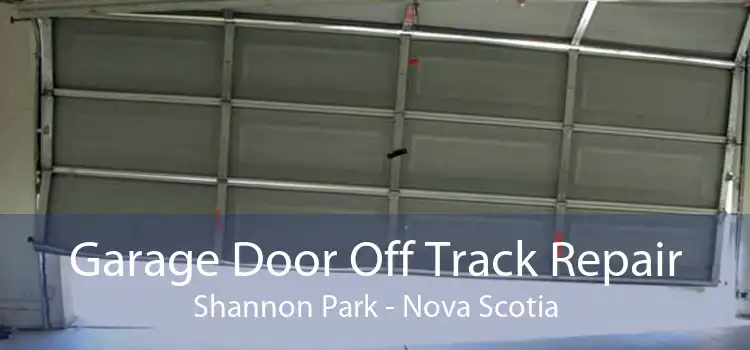 Garage Door Off Track Repair Shannon Park - Nova Scotia