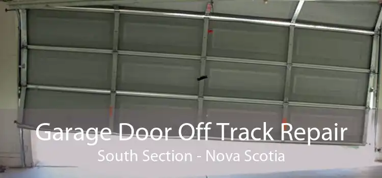 Garage Door Off Track Repair South Section - Nova Scotia