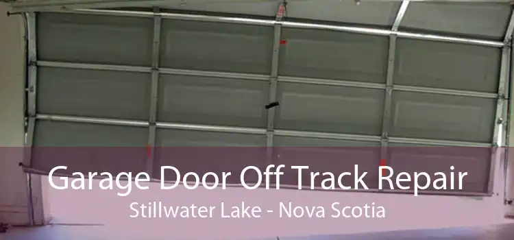 Garage Door Off Track Repair Stillwater Lake - Nova Scotia