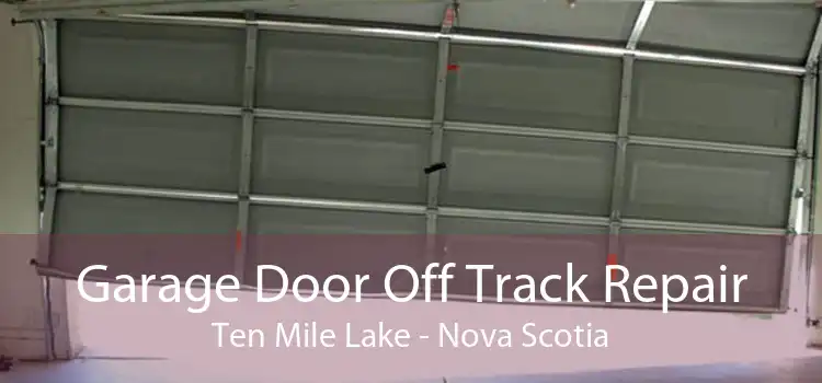 Garage Door Off Track Repair Ten Mile Lake - Nova Scotia