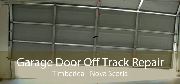 Garage Door Off Track Repair Timberlea - Nova Scotia