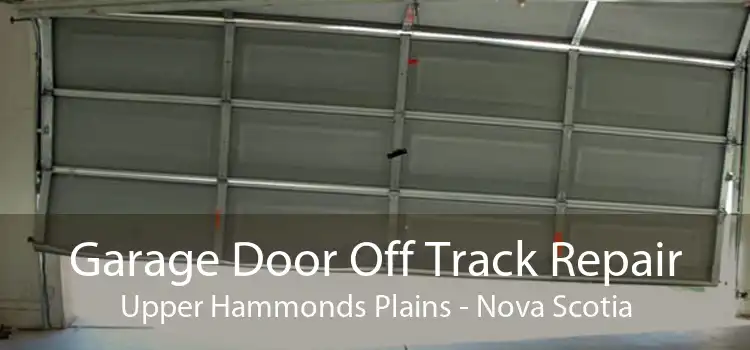 Garage Door Off Track Repair Upper Hammonds Plains - Nova Scotia