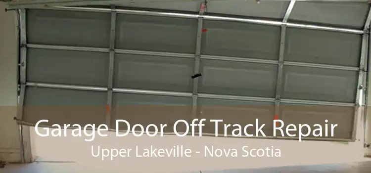 Garage Door Off Track Repair Upper Lakeville - Nova Scotia