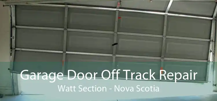 Garage Door Off Track Repair Watt Section - Nova Scotia