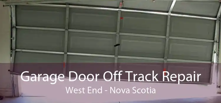 Garage Door Off Track Repair West End - Nova Scotia