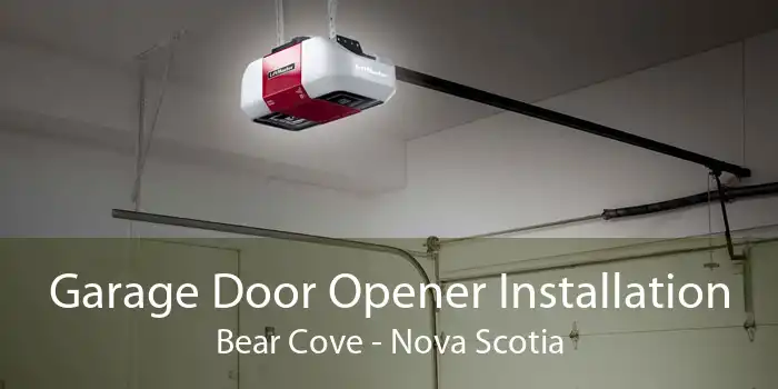 Garage Door Opener Installation Bear Cove - Nova Scotia