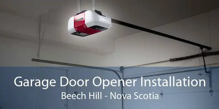 Garage Door Opener Installation Beech Hill - Nova Scotia