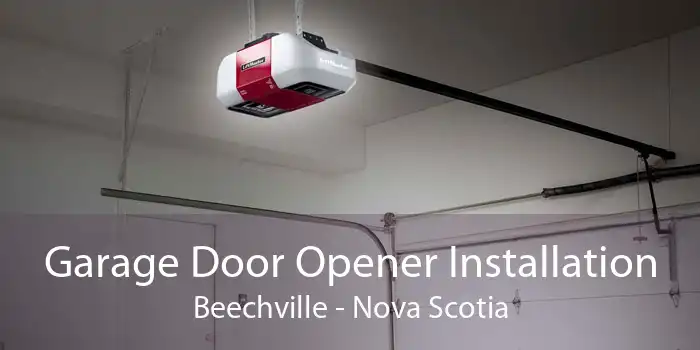 Garage Door Opener Installation Beechville - Nova Scotia
