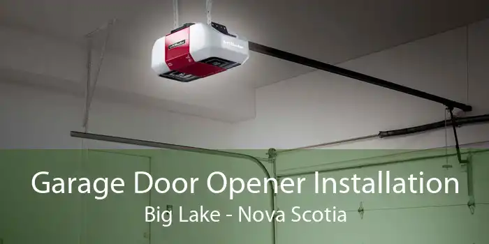 Garage Door Opener Installation Big Lake - Nova Scotia