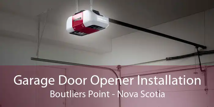 Garage Door Opener Installation Boutliers Point - Nova Scotia