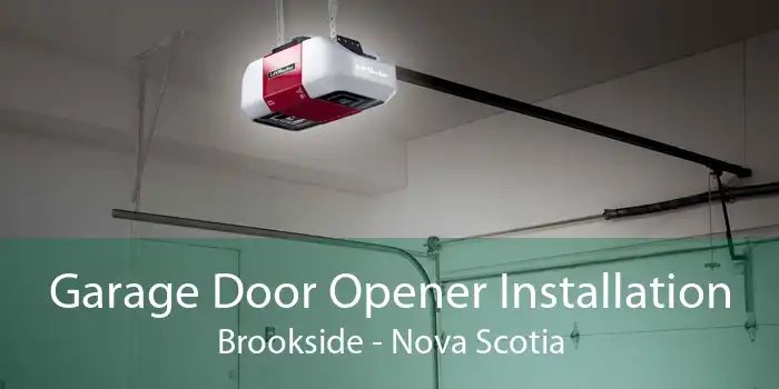 Garage Door Opener Installation Brookside - Nova Scotia