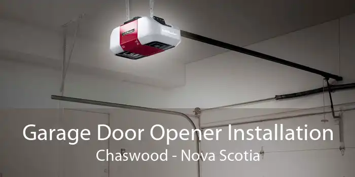 Garage Door Opener Installation Chaswood - Nova Scotia