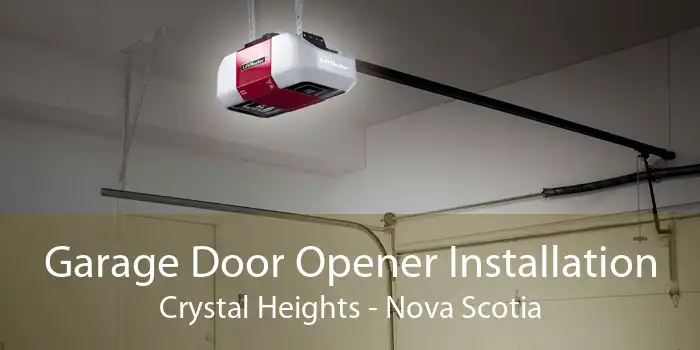 Garage Door Opener Installation Crystal Heights - Nova Scotia