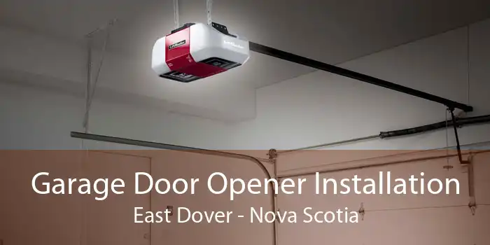 Garage Door Opener Installation East Dover - Nova Scotia