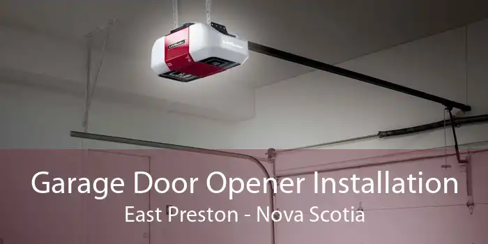 Garage Door Opener Installation East Preston - Nova Scotia