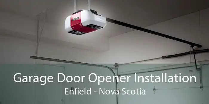Garage Door Opener Installation Enfield - Nova Scotia