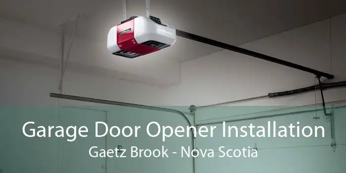 Garage Door Opener Installation Gaetz Brook - Nova Scotia