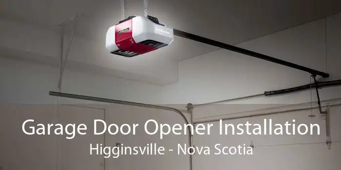 Garage Door Opener Installation Higginsville - Nova Scotia