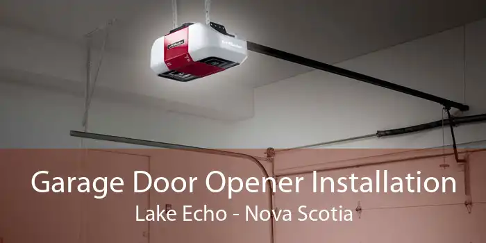 Garage Door Opener Installation Lake Echo - Nova Scotia