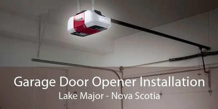 Garage Door Opener Installation Lake Major - Nova Scotia