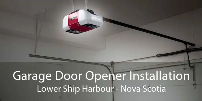 Garage Door Opener Installation Lower Ship Harbour - Nova Scotia