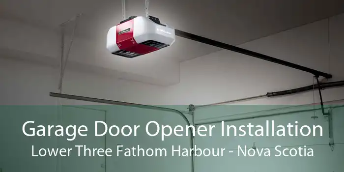 Garage Door Opener Installation Lower Three Fathom Harbour - Nova Scotia