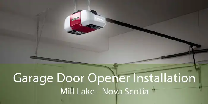 Garage Door Opener Installation Mill Lake - Nova Scotia