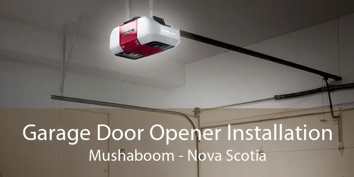 Garage Door Opener Installation Mushaboom - Nova Scotia