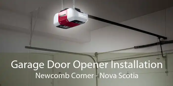 Garage Door Opener Installation Newcomb Corner - Nova Scotia