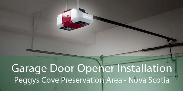Garage Door Opener Installation Peggys Cove Preservation Area - Nova Scotia