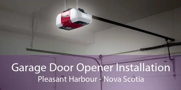 Garage Door Opener Installation Pleasant Harbour - Nova Scotia