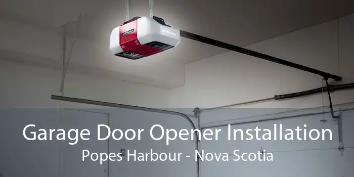 Garage Door Opener Installation Popes Harbour - Nova Scotia