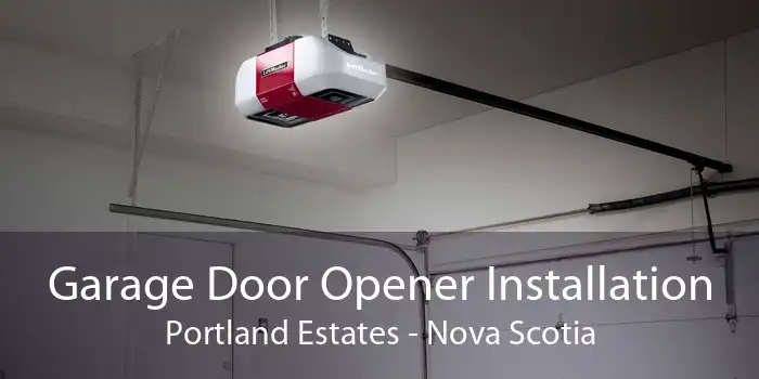 Garage Door Opener Installation Portland Estates - Nova Scotia