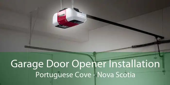 Garage Door Opener Installation Portuguese Cove - Nova Scotia