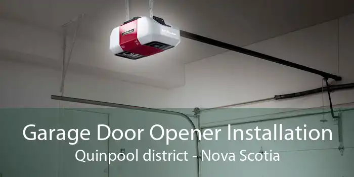 Garage Door Opener Installation Quinpool district - Nova Scotia